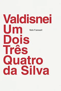 Livro Valdisnei Um Dois Três Quatro da Silva - Resumo, Resenha, PDF, etc.