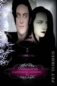 Livro Valquiria - A Princesa Vampira 2 - Resumo, Resenha, PDF, etc.