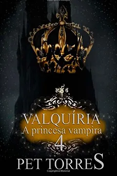 Livro Valquiria - A Princesa Vampira 4 - Resumo, Resenha, PDF, etc.