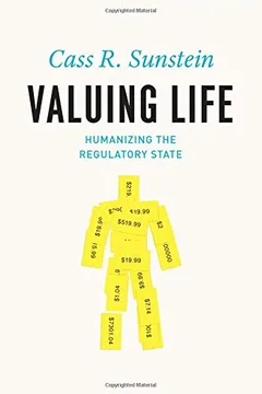Livro Valuing Life: Humanizing the Regulatory State - Resumo, Resenha, PDF, etc.