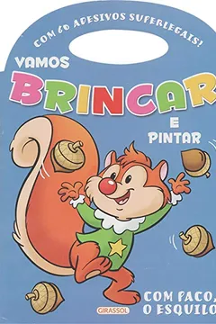 Livro Vamos Brincar e Pintar com Paco, o Esquilo - Volume 1 - Resumo, Resenha, PDF, etc.