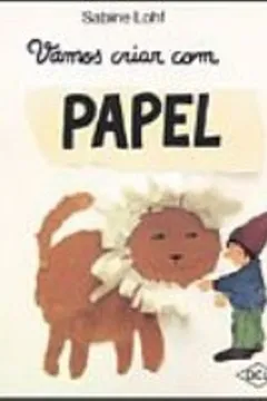 Livro Vamos Criar Com Papel - Resumo, Resenha, PDF, etc.