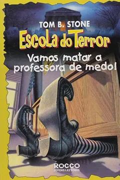Livro Vamos Matar A Professora De Medo-Escola - Resumo, Resenha, PDF, etc.