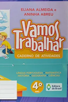 Livro Vamos Trabalhar. Caderno de Atividades. 4º Ano - Resumo, Resenha, PDF, etc.