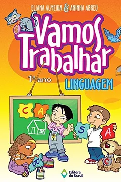 Livro Vamos Trabalhar Linguagem. 1º Ano - Resumo, Resenha, PDF, etc.