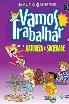 Livro Vamos Trabalhar Natureza e Sociedade. 1º Ano - Resumo, Resenha, PDF, etc.