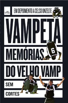 Livro Vampeta. Memórias do Velho Vamp - Resumo, Resenha, PDF, etc.
