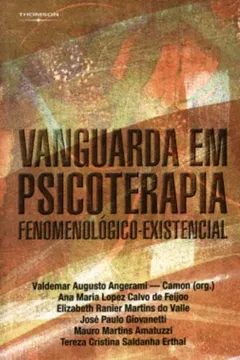 Livro Vanguarda Em Psicoterapia Fenomenológico-Existencial - Resumo, Resenha, PDF, etc.