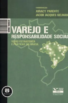 Livro Varejo e Responsabilidade Social. Visão Estratégica e Práticas no Brasil - Resumo, Resenha, PDF, etc.