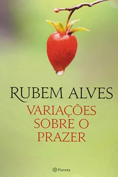 Livro Variações Sobre o Prazer - Resumo, Resenha, PDF, etc.