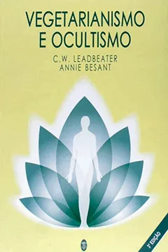 Livro Vegetarianismo E Ocultismo - Resumo, Resenha, PDF, etc.