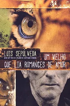 Livro Velho Que Lia Romances De Amor - Resumo, Resenha, PDF, etc.