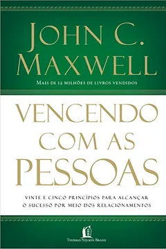 Livro Vencendo Com As Pessoas - Resumo, Resenha, PDF, etc.