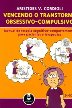 Livro Vencendo o Transtorno Obsessivo-Compulsivo - Resumo, Resenha, PDF, etc.