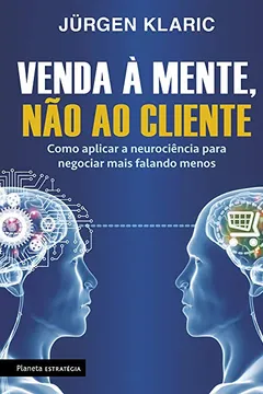 Livro Venda à Mente, não a Gente - Resumo, Resenha, PDF, etc.
