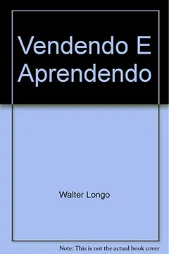 Livro Vendendo E Aprendendo - Resumo, Resenha, PDF, etc.