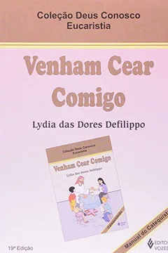 Livro Venham Cear Comigo. Manual do Catequista - Resumo, Resenha, PDF, etc.