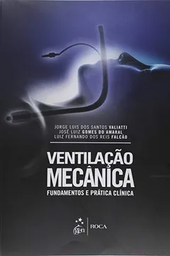 Livro Ventilação Mecânica. Fundamentos e Prática Clínica - Resumo, Resenha, PDF, etc.
