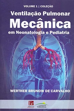 Livro Ventilação pulmonar mecânica em neonatologia e pediatria: 1 - Resumo, Resenha, PDF, etc.