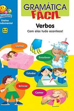 Livro Verbos. Com Eles Tudo Acontece - Coleção Gramática Fácil - Resumo, Resenha, PDF, etc.