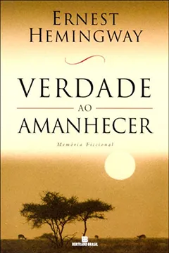 Livro Verdade Ao Amanhecer. Memória Ficcional - Resumo, Resenha, PDF, etc.