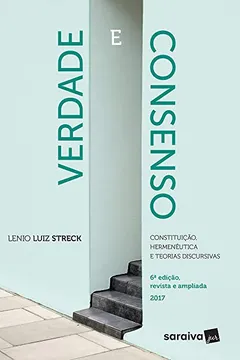 Livro Verdade e consenso: Constituição, hermenêutica e teorias discursivas - Resumo, Resenha, PDF, etc.