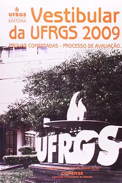 Livro Vestibular Da Ufrgs 2009. Provas Comentadas. Processo De Avaliacao - Resumo, Resenha, PDF, etc.