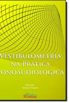 Livro Vestibulometria na Prática Fonoaudiológica - Resumo, Resenha, PDF, etc.