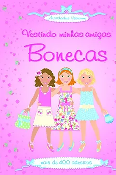 Livro Vestindo Minhas Amigas. Bonecas - Resumo, Resenha, PDF, etc.