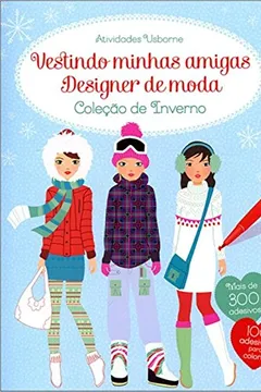 Livro Vestindo Minhas Amigas Designer de Moda - Coleção de Inverno - Resumo, Resenha, PDF, etc.