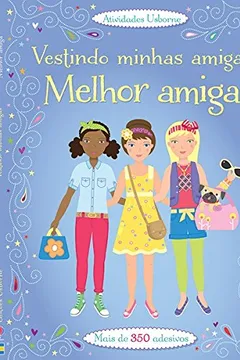 Livro Vestindo Minhas Amigas. Melhor Amiga - Resumo, Resenha, PDF, etc.