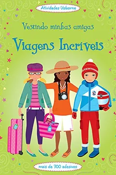 Livro Vestindo Minhas Amigas. Viagens Incríveis - Resumo, Resenha, PDF, etc.