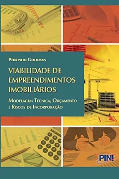 Capa do livro Viabilidade de Empreendimentos Imobiliários. Modelagem Técnica, Orçamento e Riscos de Incorporação
