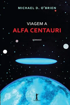 Livro Viagem a Alfa Centauri - Resumo, Resenha, PDF, etc.
