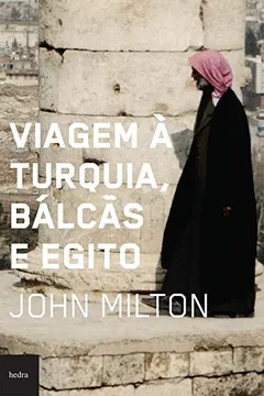 Livro Viagem à Turquia, Bálcãs e Egito - Resumo, Resenha, PDF, etc.