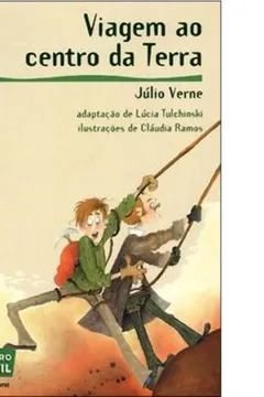 Livro Viagem ao Centro da Terra - Coleção Reencontro Infantil - Resumo, Resenha, PDF, etc.