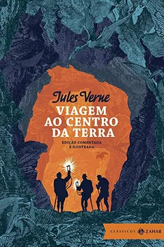 Livro Viagem ao Centro da Terra - Edição Comentada e Ilustrada - Resumo, Resenha, PDF, etc.