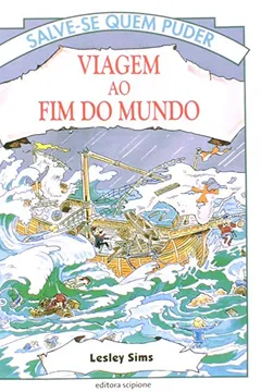 Livro Viagem ao Fim do Mundo - Coleção Salve-Se Quem Puder - Resumo, Resenha, PDF, etc.