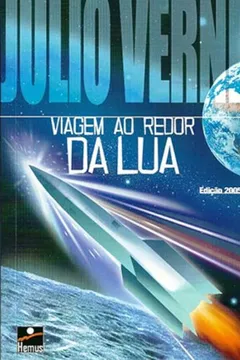 Livro Viagem ao Redor da Lua - Resumo, Resenha, PDF, etc.