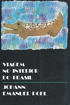 Livro Viagem no Interior do Brasil - Resumo, Resenha, PDF, etc.