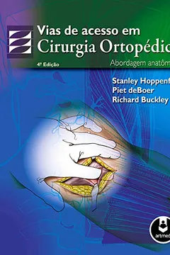 Livro Vias de Acesso em Cirurgia Ortopédica - Resumo, Resenha, PDF, etc.