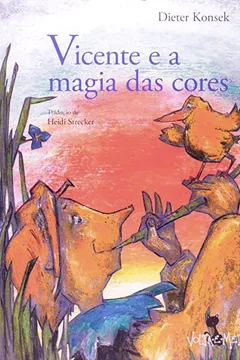 Livro Vicente E A Magia Das Cores - Resumo, Resenha, PDF, etc.