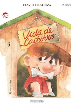 Capa do livro Vida de Cachorro - Conforme Nova Ortografia