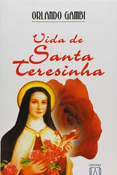 Livro Vida de Santa Teresinha - Resumo, Resenha, PDF, etc.