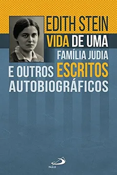 Livro Vida de uma Família Judia e Outros Escritos Autobiográficos - Resumo, Resenha, PDF, etc.