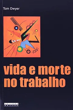 Livro Vida e Morte no Trabalho - Resumo, Resenha, PDF, etc.