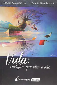 Livro Vida. Energias que Vêm e Vão - Resumo, Resenha, PDF, etc.