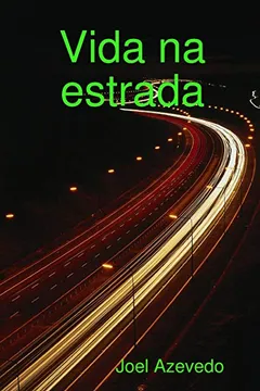 Livro Vida Na Estrada - Resumo, Resenha, PDF, etc.
