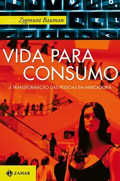 Livro Vida Para Consumo - Resumo, Resenha, PDF, etc.