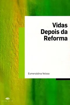 Livro Vidas Depois da Reforma - Resumo, Resenha, PDF, etc.